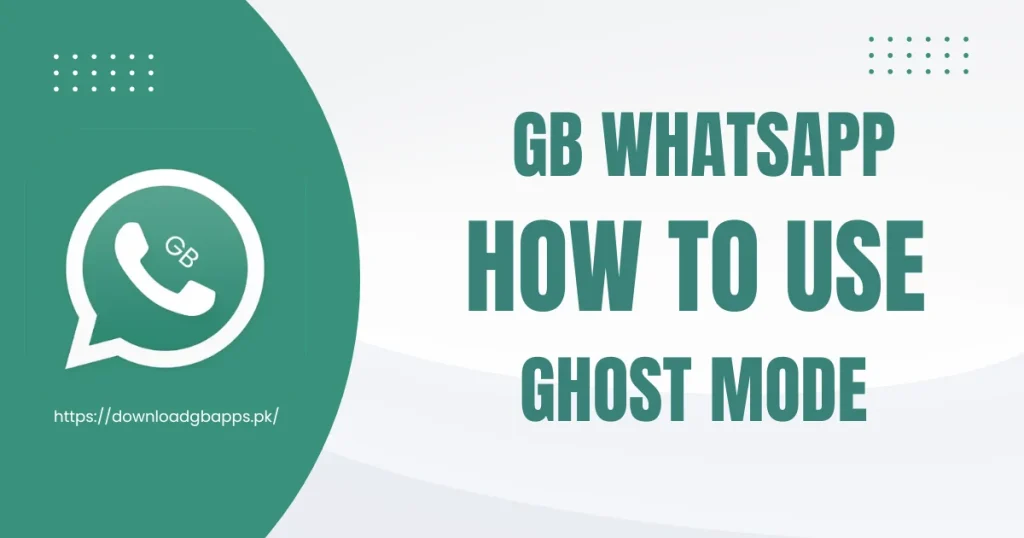 GB WhatsApp How to use Ghost mode