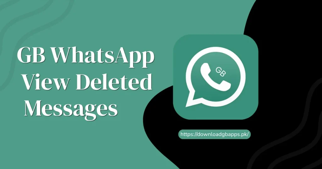 GB WhatsApp view deleted messages